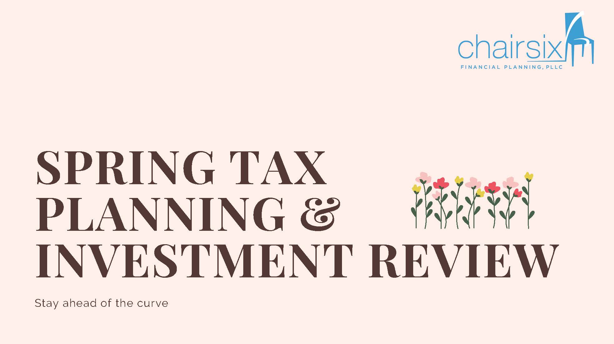 Spring Tax Planning & Investment Review